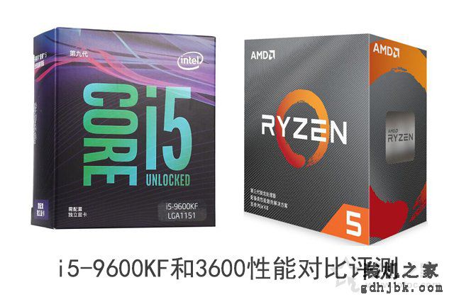 i5-9600KF和R5-3600哪个好,怎么选？i5-9600KF和3600性能对比评测